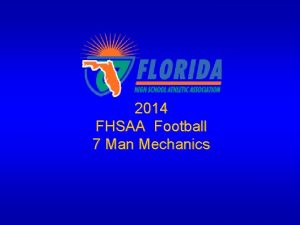 2014 FHSAA Football 7 Man Mechanics Notable Past