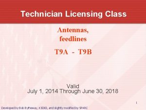 Technician Licensing Class Antennas feedlines T 9 A
