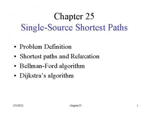 Chapter 25 SingleSource Shortest Paths Problem Definition Shortest