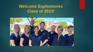 Welcome Sophomores Class of 2023 Counseling Department Counselor