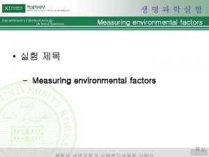 Department of Biotechnology Life Science Experiments Measuring environmental