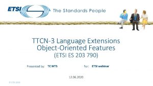 TTCN3 Language Extensions ObjectOriented Features ETSI ES 203