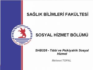 SALIK BLMLER FAKLTES SOSYAL HZMET BLM SHB 326