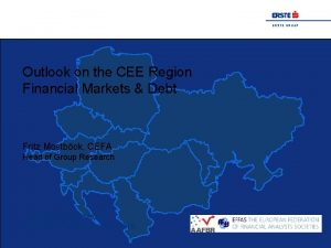 ERSTE G ROUP Outlook on the CEE Region