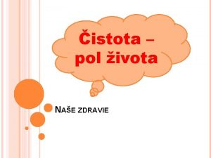 istota pol ivota NAE ZDRAVIE NAE ZDRAVIE udsk