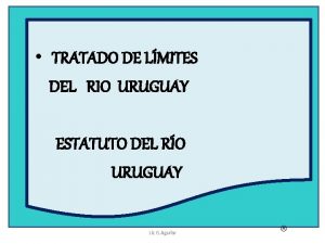 TRATADO DE LMITES DEL RIO URUGUAY ESTATUTO DEL