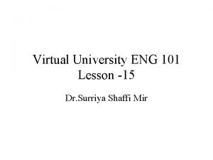 Virtual University ENG 101 Lesson 15 Dr Surriya