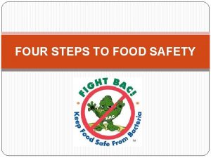 FOUR STEPS TO FOOD SAFETY II FOUR STEPS