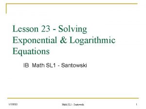 Lesson 23 Solving Exponential Logarithmic Equations IB Math