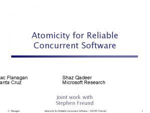 Atomicity for Reliable Concurrent Software mac Flanagan anta