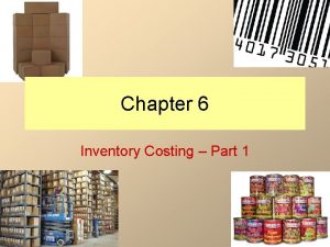 Chapter 6 Inventory Costing Part 1 Perpetual vs