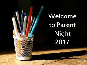Welcome to Parent Night 2017 Mrs Taylor Our