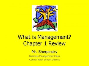 What is Management Chapter 1 Review Mr Sherpinsky