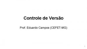 Controle de Verso Prof Eduardo Campos CEFETMG 1