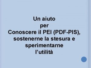 Un aiuto per Conoscere il PEI PDFPIS sostenerne