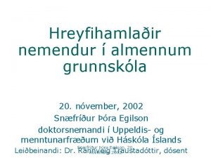 Hreyfihamlair nemendur almennum grunnskla 20 nvember 2002 Snfrur