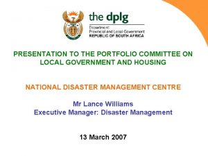 PRESENTATION TO THE PORTFOLIO COMMITTEE ON LOCAL GOVERNMENT