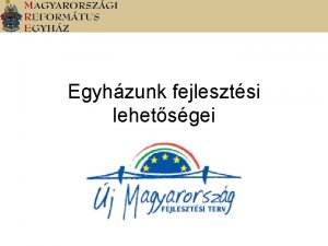 Egyhzunk fejlesztsi lehetsgei 2007 2013 kztti stratgia NSRK