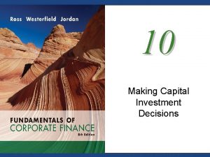 10 Making Capital Investment Decisions Mc GrawHillIrwin Copyright