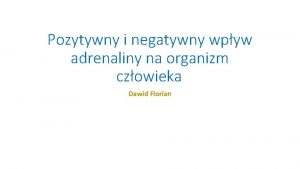 Pozytywny i negatywny wpyw adrenaliny na organizm czowieka