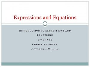 Expressions and Equations INTRODUCTION TO EXPRESSIONS AND EQUATIONS