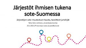 Jrjestt ihmisen tukena soteSuomessa Jrjestjen sotemuutostuen tausta tavoitteet