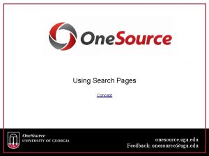 Using Search Pages Concept onesource uga edu Feedback