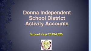 Donna Independent School District Activity Accounts School Year