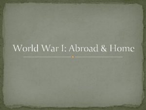 World War I Abroad Home Workers in Wartime