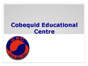 Cobequid Educational Centre Counsellors Tom Shreve Grade 10