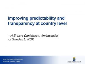 Improving predictability and transparency at country level H