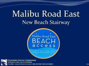 Malibu Road East New Beach Stairway CALIFORNIA COASTAL