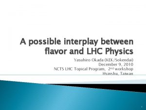 A possible interplay between flavor and LHC Physics