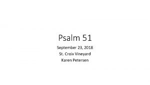 Psalm 51 September 23 2018 St Croix Vineyard