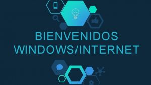 BIENVENIDOS WINDOWSINTERNET INFORMACION DEL DOCENTE Blog elizabethcds 1984