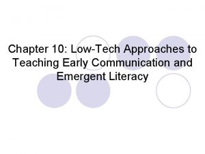 Chapter 10 LowTech Approaches to Teaching Early Communication