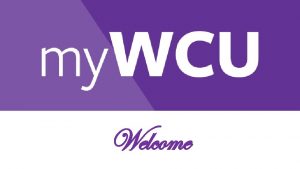 Welcome What is my WCU my WCU is