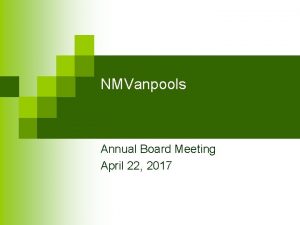 NMVanpools Annual Board Meeting April 22 2017 Agenda