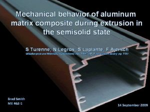 Mechanical behavior of aluminum matrix composite during extrusion