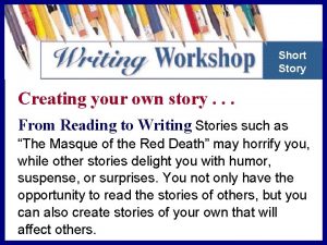 Short Story Creating your own story From Reading