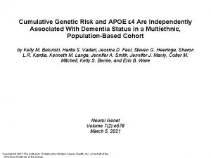 Cumulative Genetic Risk and APOE 4 Are Independently