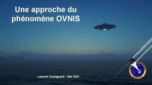 Une approche du phnomne OVNIS Laurent Cassignard Mai