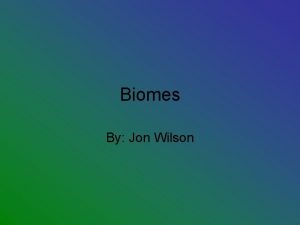 Biomes By Jon Wilson Temperate Rain Forest Temperate