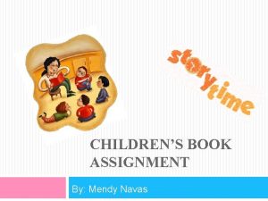 CHILDRENS BOOK ASSIGNMENT By Mendy Navas Standard 8