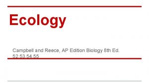 Ecology Campbell and Reece AP Edition Biology 8