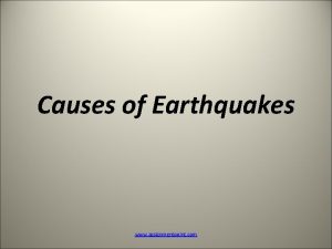 Causes of Earthquakes www assignmentpoint com Causes of