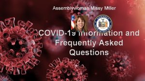 Assemblywoman Missy Miller COVID19 Information and Frequently Asked