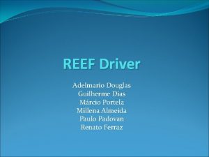 REEF Driver Adelmario Douglas Guilherme Dias Mrcio Portela