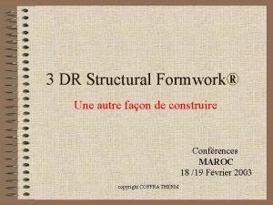 3 DR Structural Formwork Une autre faon de