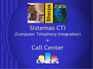 Sistemas CTI Computer Telephony Integration Call Center Divisiones